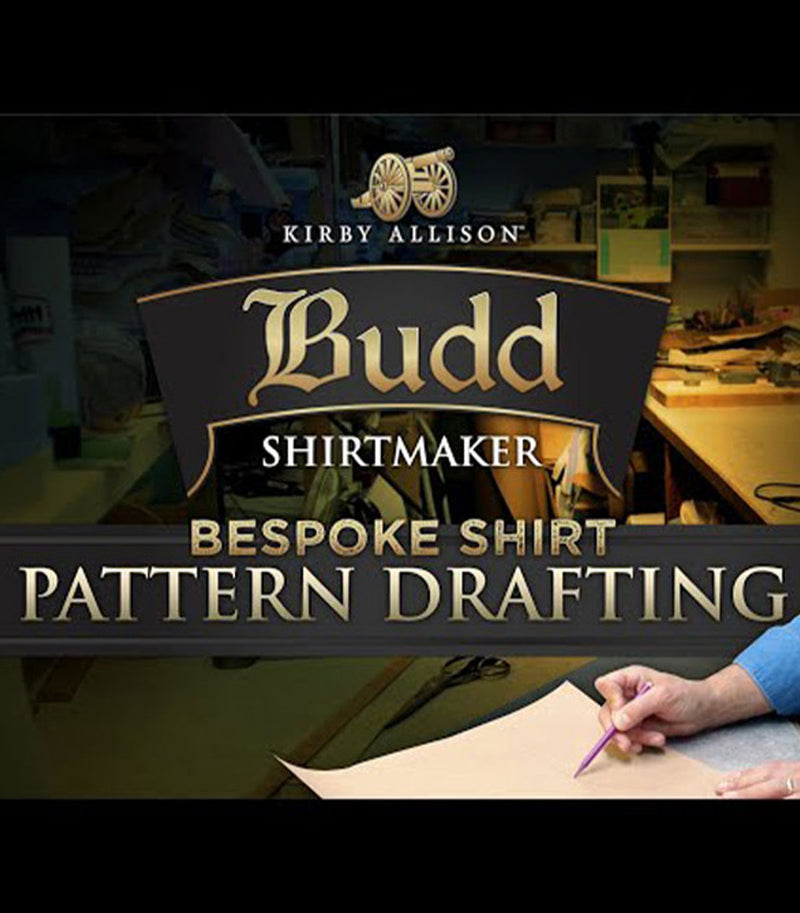 Kirby Allison Bespoke Shirt Pattern Drafting with Budd video